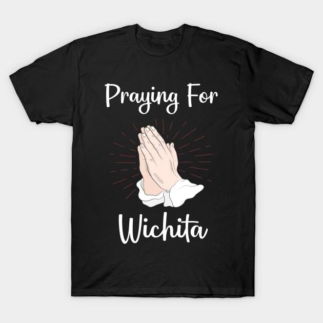 Praying For Wichita T-Shirt by blakelan128